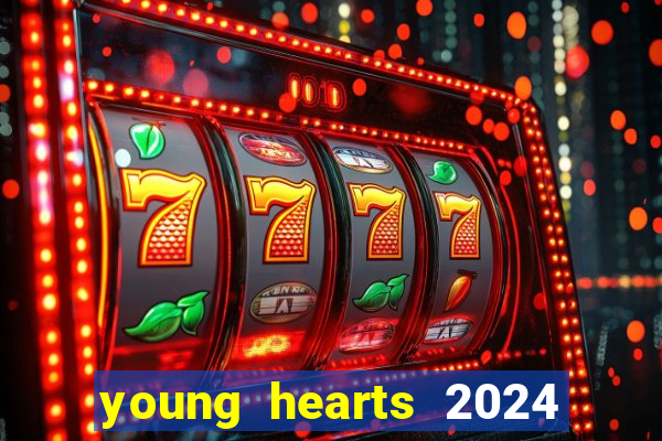 young hearts 2024 online legendado